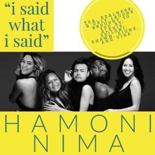 'I Said What I Said' with Hamoni Nima