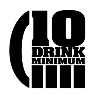 10 Drink Minimum