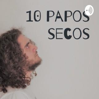 10 papos secos