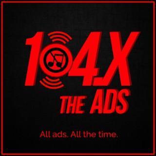 104.X - The Ads
