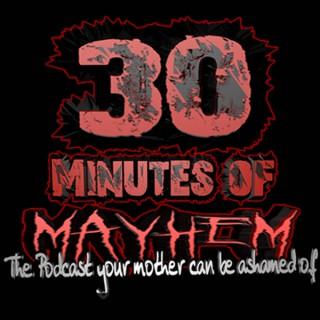 30 Minutes of MAYHEM