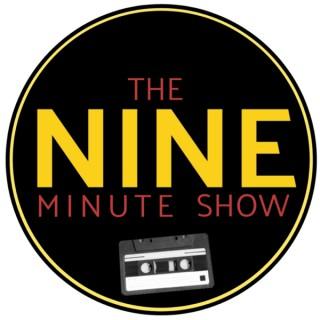 The Nine Minute Show