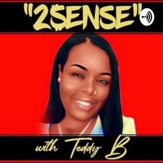 “2Sense” with Teddy B