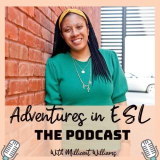 Adventures in ESL: A Podcast for K-12 ESL Teachers