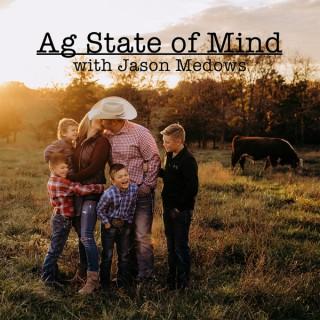 Ag State of Mind with Jason Medows