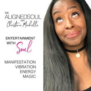AlignedSoul with Christine Michelle