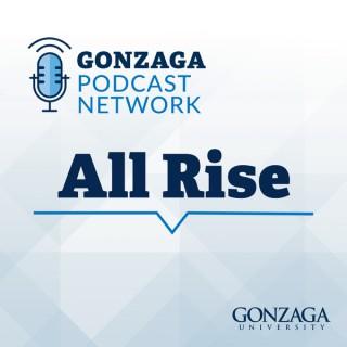 All Rise - The Gonzaga Law Podcast