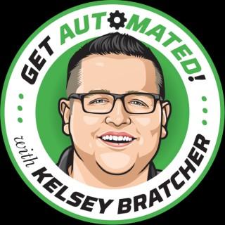 Get Automated Podcast With Kelsey Bratcher