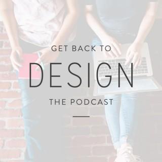 Get Back To Design: Design Business | Designer | Creative Business