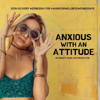 Anxious With An Attitude