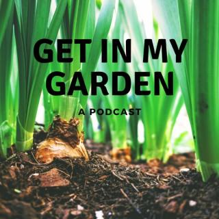 Get In My Garden Podcast