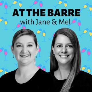 At the Barre with Jane & Mel Podcast