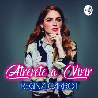 Atrévete a Vivir con Regina Carrot