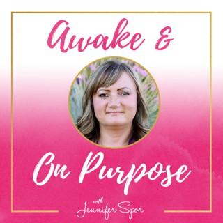 Awake and On Purpose