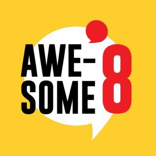 Awesome8 Podcast