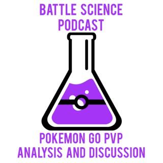 Battle Science: a Pokemon Go PvP Podcast