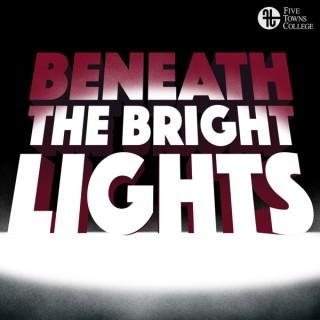 Beneath The Bright Lights