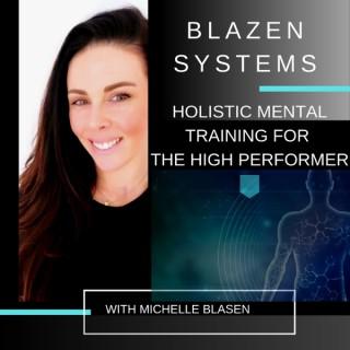 Blazen Systems: Holistic Mental Training For The High Performer