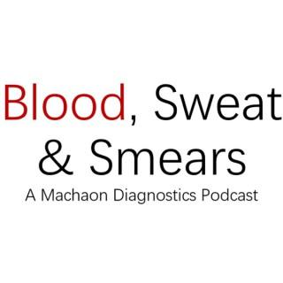 Blood, Sweat and Smears - A Machaon Diagnostics Podcast