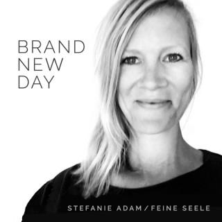 Brand New Day – Der Podcast für Glückssucher