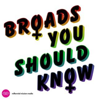 Broads You Should Know