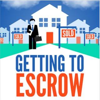 Getting To Escrow - Helping you create, build and maintain a residential real estate agent business built around your lifesty