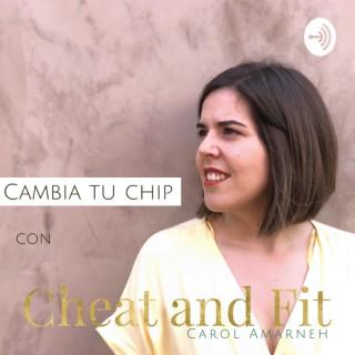 Cambia Tu Chip con Cheat&Fit | Carol Amarneh
