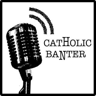 Catholic Banter