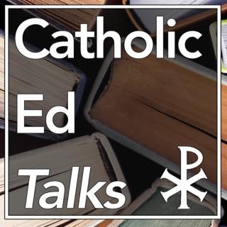 Catholic Ed Talks