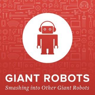 Giant Robots Smashing Into Other Giant Robots
