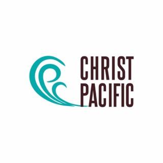 Christ Pacific Podcast