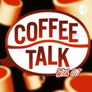 Coffee Talk with CJ