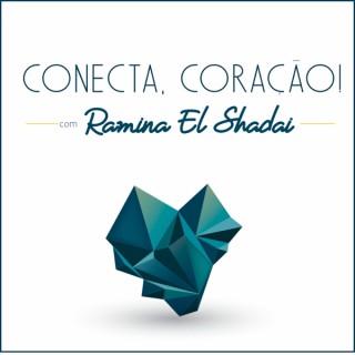 Conecta, Coração! com Ramina El Shadai