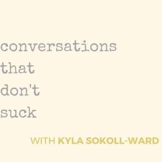Conversations That Don't Suck
