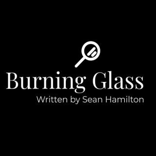 Burning Glass Podcast