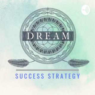 D.R.E.A.M. Success Strategy™