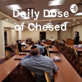Daily Dose of Chesed