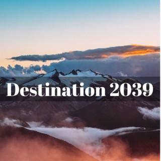 Destination 2039 Podcast