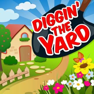 Diggin' the Yard!