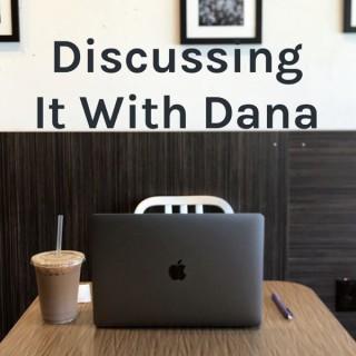 Discussing It With Dana
