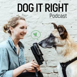 Dog It Right | Der Podcast für entspannte Hundebegegnungen