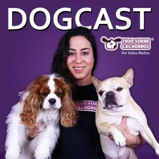 DogCast - Tudo Sobre Cachorros
