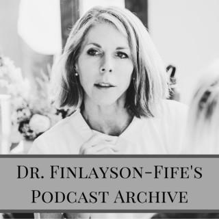 Dr. Finlayson-Fife's Podcast Archive