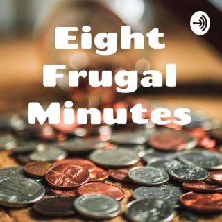 Eight Frugal Minutes