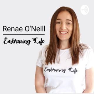 Embracing Life with Renae O'Neill