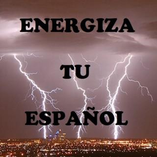Energiza Tu Español