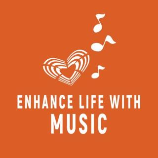 Enhance Life with Music