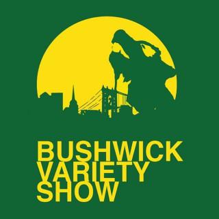 Bushwick Variety Show