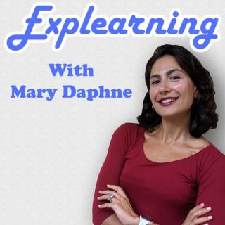 Explearning with Mary Daphne