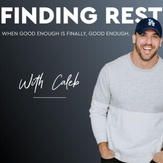 Finding Rest with Caleb